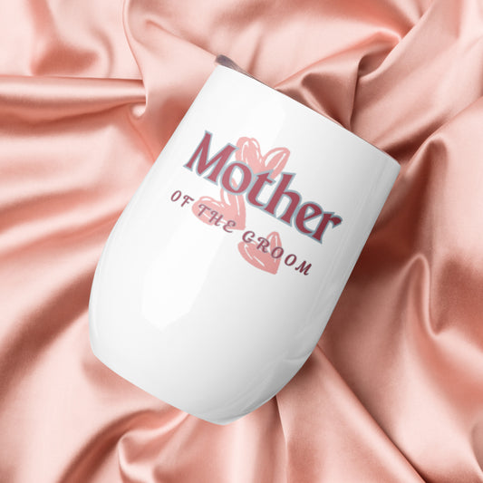 Mother of the Groom Wine tumbler